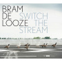 De Looze, Bram - Switch the Stream