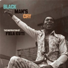 V/A - Black Man's Cry:the Inspiration of Fela Kuti -10"-