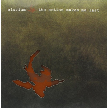 Eluvium - The Motion Makes Me Last