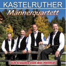 Kastelruther Mannerquartett - Ich Traumer von Der Heimat