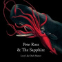Ross, Pete -& the Sapphire- - Long Live Dark Matter/Worthy of Love