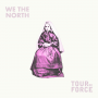 We the North / Tourdeforce - Split