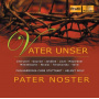 Philharmonia Chor Stuttgart - Pater Noster, Vater Unser