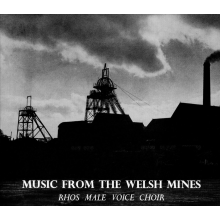 Rhos Male Voice Choir - Music and Carls From the Welsh Mines
