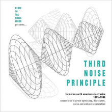 Various - Third Noise Principle - Formative North American Electronica 1975-1984