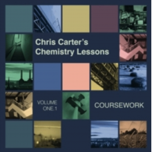 Carter, Chris - Chemistry Lessons Volume 1.1 - Coursework