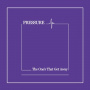 Pressure - The One's That Got Away