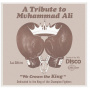 Le Stim - A Tribute To Muhammad Ali (We Crown the King)