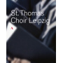 St. Thomas Choir Leipzig - A Year In the Life of the St. Thomas Boys Choir Leipzig
