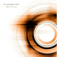 Pineapple Thief - Tightly Unwound