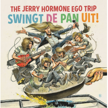 Jerry Hormone Ego Trip - Swingt De Pan Uit!