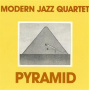 Modern Jazz Quartet - Pyramid