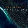 Wollo, Erik - Infinite Moments