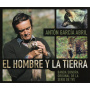 Garcia, Abril Anton - El Hombre Y La Tierra