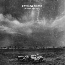 Preying Hands - Through the Dark