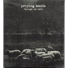 Preying Hands - Through the Dark