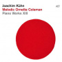 Kuhn, Joachim - Piano Works Xiii - Melodic Ornette Coleman