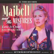 Maibell & the Misfires - Love is Cruel