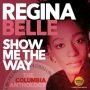 Belle, Regina - Show Me the Way
