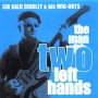 Sir Bald Diddley & His Wig-Outs - The Man With To Left Hands