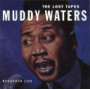 Waters, Muddy - Lost Tapes