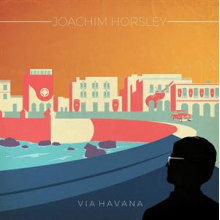 Horsley, Joachim - Via Havana
