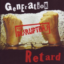 Disrupters - Generation Retard