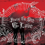 Love, G. - Fixin To Die