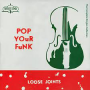 Loose Joints - Pop Your Funk