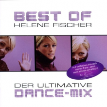 Fischer, Helene - Best of - Der Ultimative Dance-Mix