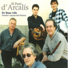 El Pont D'arcalis - De Lluna Vella