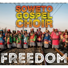 Soweto Gospel Choir - Freedom