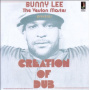 Lee, Bunny - Creation of Dub