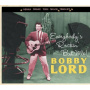 Lord, Bobby - Everybody's Rockin' But Me
