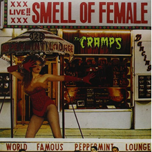 Cramps - Smell of Female