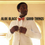 Blacc, Aloe - Good Things
