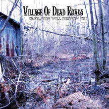 Village of Dead Roads - Desolation Will Destroy You