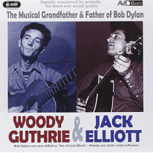 Guthrie, Woody & Jack Elliot - Musical Grandfather & Father of Bob Dylan