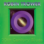 Trower, Robin - 20th Century Blues