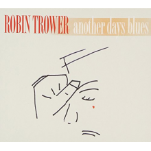 Trower, Robin - Another Days Blues
