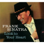 Sinatra, Frank - Look To Your Heart