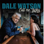 Watson, Dale - Call Me Lucky