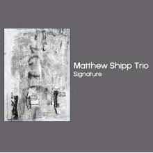 Shipp, Matthew -Trio- - Signature