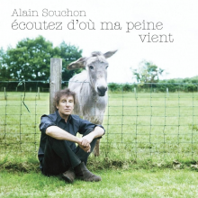 Souchon, Alain - Ecoutez D'ou Ma Peine Vient