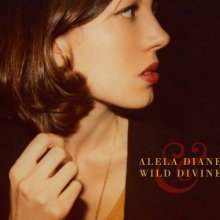 Diane, Alela - Alela Diane & Wild Divine