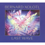 Xolotl, Bernard - Last Wave