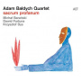 Baldych, Adam -Quartet- - Sacrum Profanum