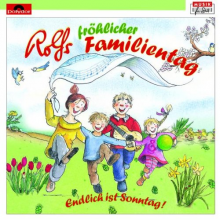Rolf Zuckowski Und Seine Freunde - Rolfs Frohlicher Familientag
