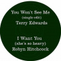 Edwards, Terry - You Won't See Me/I Want Y