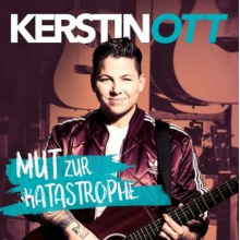 Ott, Kerstin - Mut Zur Katastrophe - Gold Edition
